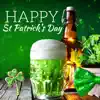 Celtic & Irish Players - Happy St Patrick's Day: Ancient Irish Folk Music, Irish Music Festival, Irish Drinkng Pub Songs Collection
